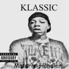 Klassic - Material Handler (feat. Nelski-G, Chos & King LT)